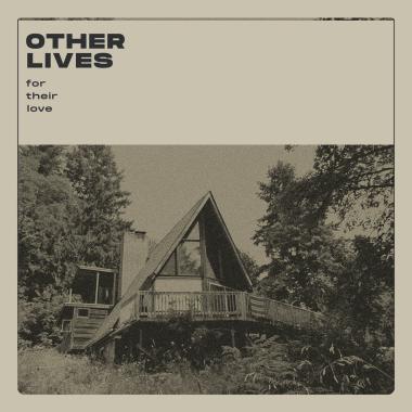 Other Lives -  For Their Love